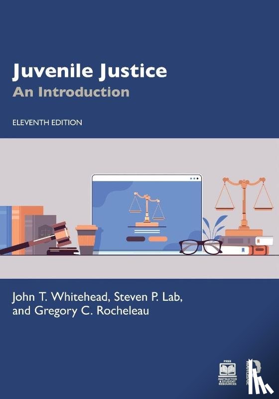 Whitehead, John T., Lab, Steven P., Rocheleau, Gregory C. - Juvenile Justice