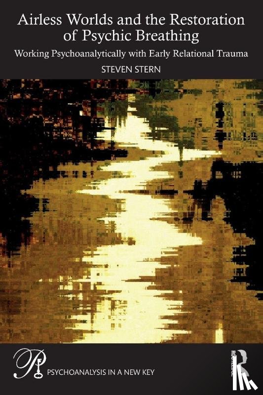 Stern, Steven - Airless Worlds and the Restoration of Psychic Breathing