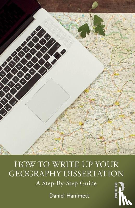 Hammett, Daniel - How To Write Up Your Geography Dissertation