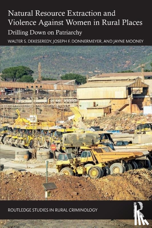 DeKeseredy, Walter S., Donnermeyer, Joseph F., Mooney, Jayne - Natural Resource Extraction and Violence against Women in Rural Places