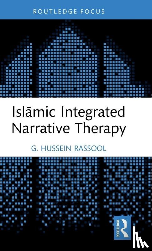 Rassool, G. Hussein (Charles Sturt University - Islamic Integrated Narrative Therapy