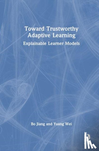 Jiang, Bo (East China Normal University - Toward Trustworthy Adaptive Learning