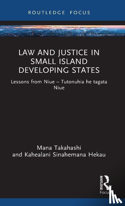 Takahashi, Mana, Sinahemana Hekau, Kahealani - Law and Justice in Small Island Developing States