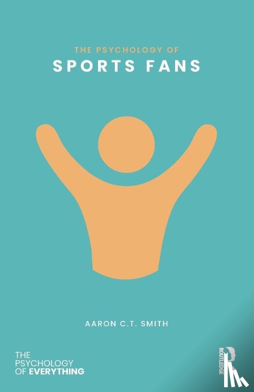 Smith, Aaron C.T. (University of Canberra - The Psychology of Sports Fans
