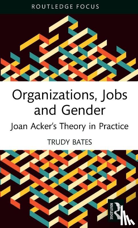 Bates, Trudy - Organizations, Jobs and Gender