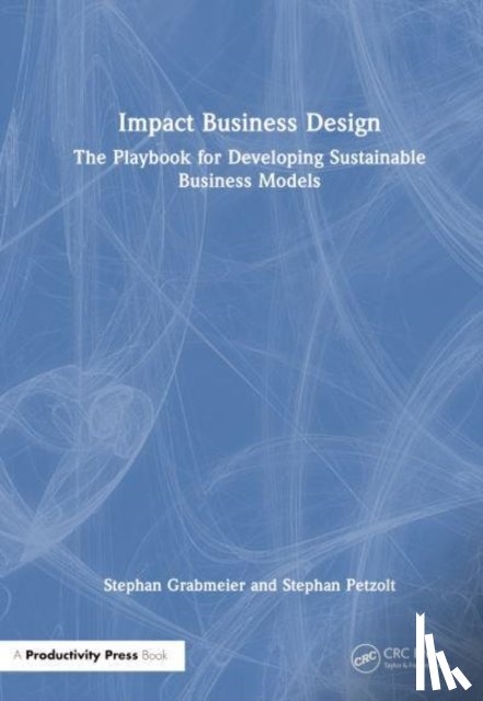 Grabmeier, Stephan, Petzolt, Stephan - Impact Business Design