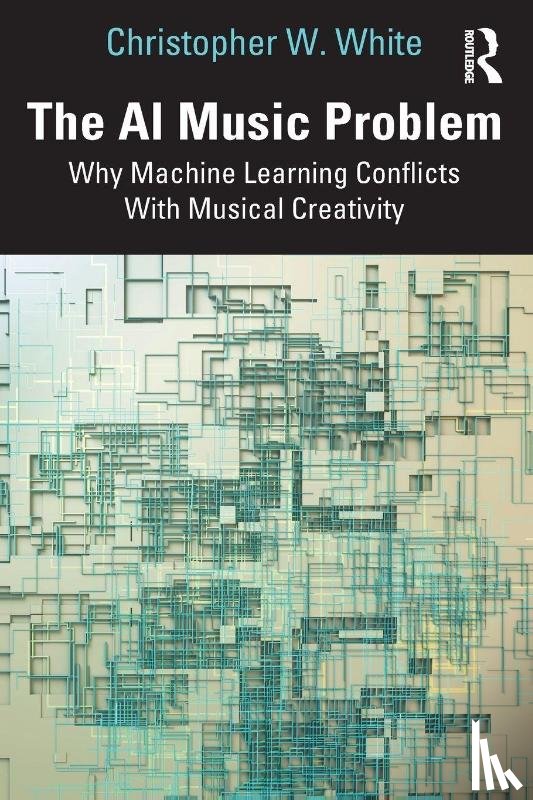 White, Christopher W. - The AI Music Problem