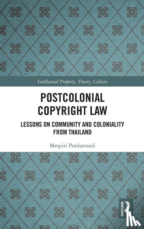 Poolsavasdi, Mespiti - Postcolonial Copyright Law