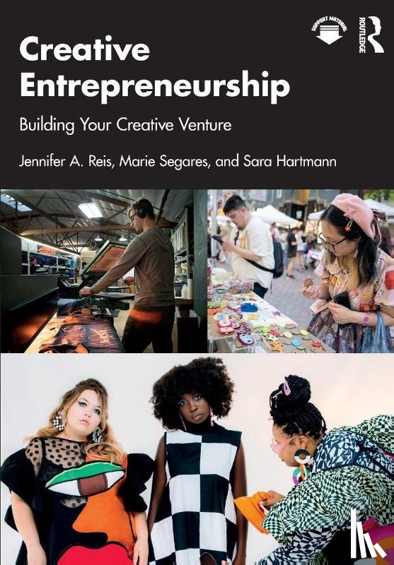 Reis, Jennifer A., Segares, Marie, Hartmann, Sara - Creative Entrepreneurship