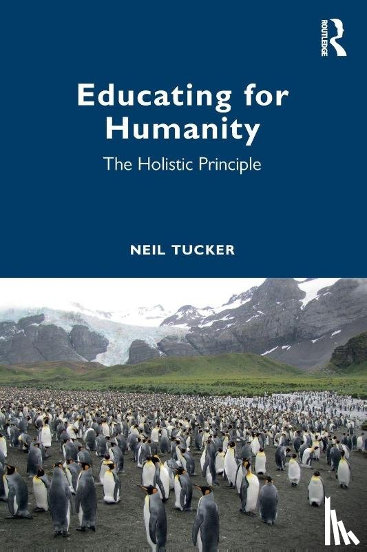 Tucker, Neil - Educating for Humanity
