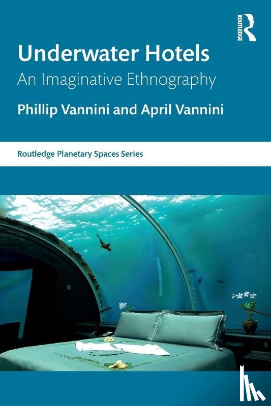 Vannini, Phillip (Royal Roads University, Vannini, April - Underwater Hotels