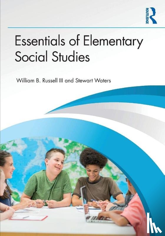 Russell III, William B. (University of Central Florida, Waters, Stewart (University of Tennessee - Essentials of Elementary Social Studies