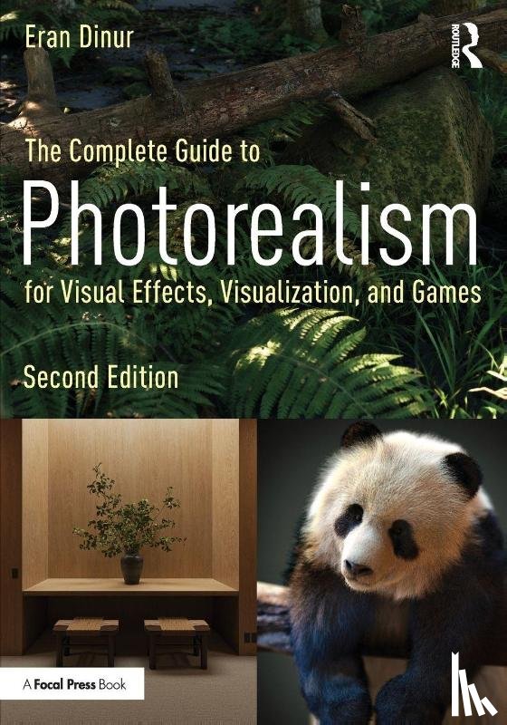 Dinur, Eran (Brainstorm Digital - The Complete Guide to Photorealism for Visual Effects, Visualization, and Games