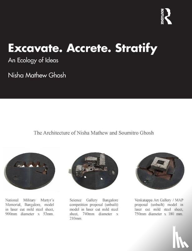 Mathew Ghosh, Nisha - Excavate, Accrete, Stratify