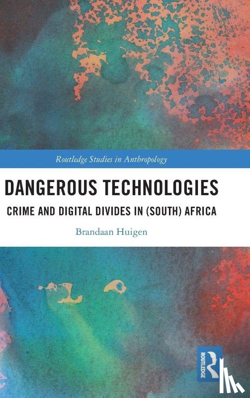 Huigen, Brandaan - Dangerous Technologies
