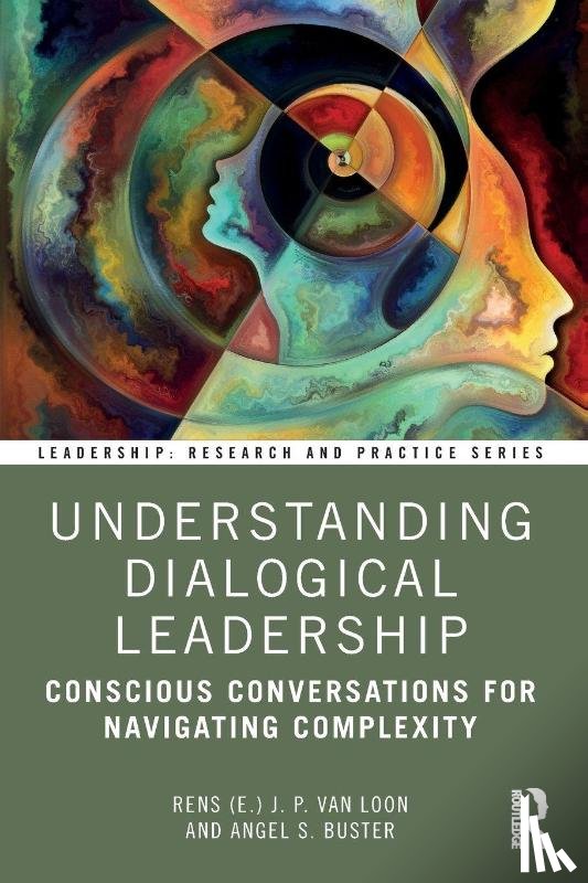 van Loon, Rens (E.) J. P., Buster, Angel S. - Understanding Dialogical Leadership
