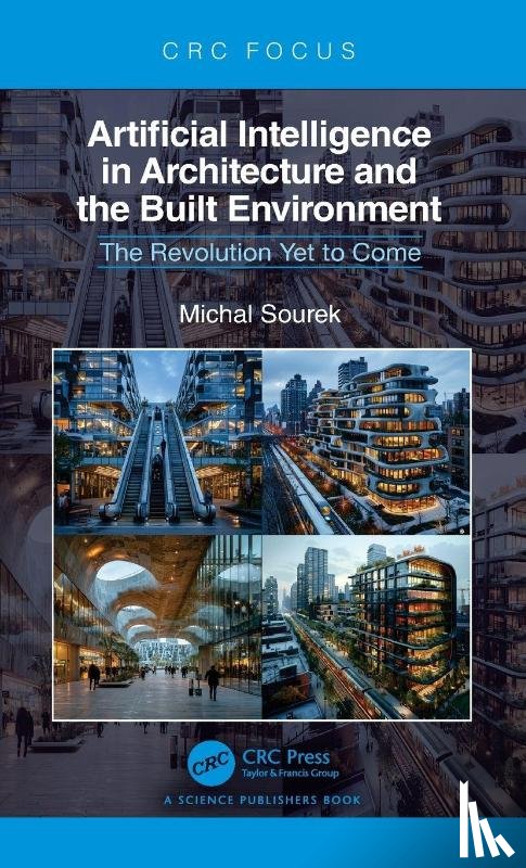 Sourek, Michal (Czech Technical University in Prague) - Artificial Intelligence in Architecture and the Built Environment