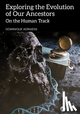 Adriaens, Dominique - Exploring the Evolution of our Ancestors