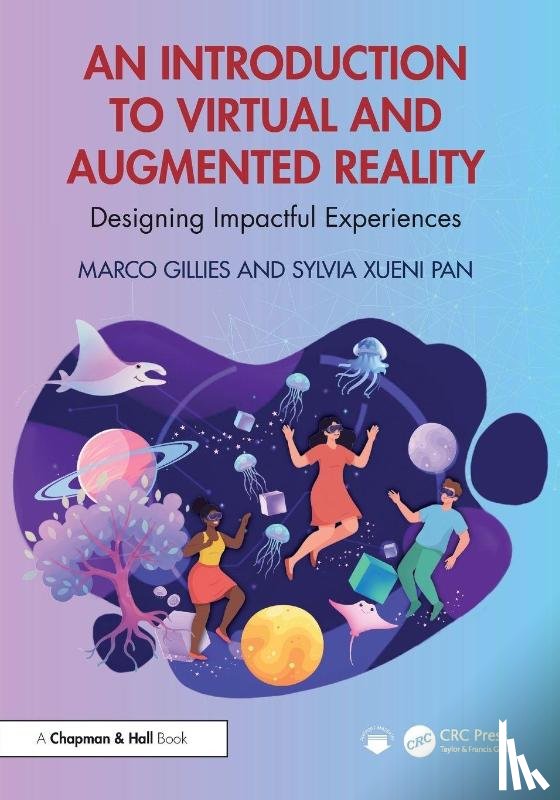 Gillies, Marco (Goldsmiths, Pan, Sylvia Xueni - An Introduction to Virtual and Augmented Reality