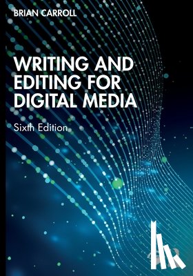 Carroll, Brian - Writing and Editing for Digital Media