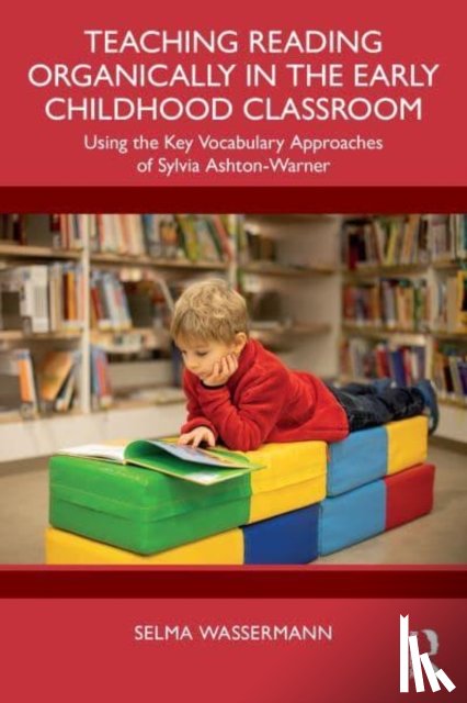 Wassermann, Selma (Simon Fraser University) - Teaching Reading Organically in the Early Childhood Classroom