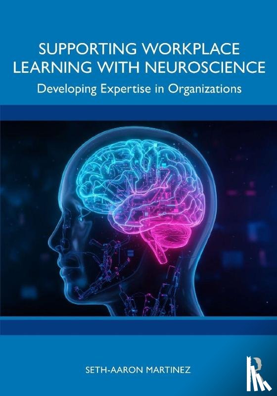 Martinez, Seth-Aaron (Assistant Professor of Organizational Performance and Workplace Learning at Boise State University - Supporting Workplace Learning with Neuroscience