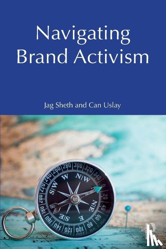 Sheth, Jag, Uslay, Can - Navigating Brand Activism