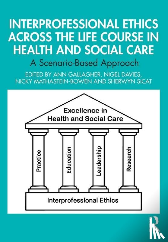  - Interprofessional Ethics Across the Life Course in Health and Social Care