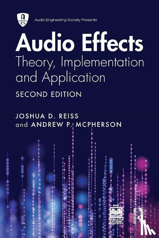 Reiss, Joshua D. (Queen Mary University of London), McPherson, Andrew P. (Queen Mary University of London) - Audio Effects