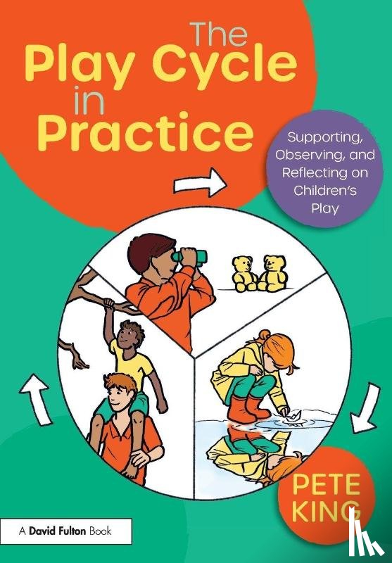 King, Pete (Swansea University - The Play Cycle in Practice