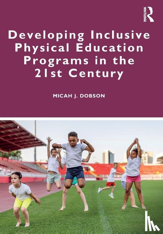 Dobson, Micah J. (North Carolina State University - Developing Inclusive Physical Education Programs in the 21st Century