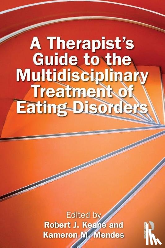  - A Therapist’s Guide to the Multidisciplinary Treatment of Eating Disorders