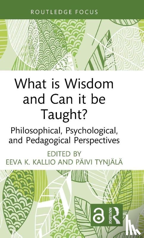  - What is Wisdom and Can it be Taught?