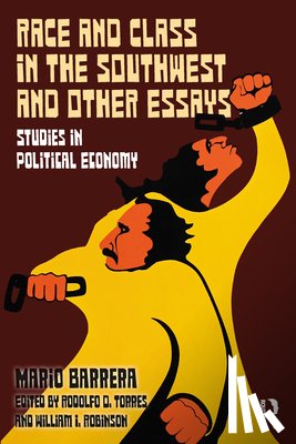 Barrera, Mario - Race and Class in the Southwest and Other Essays