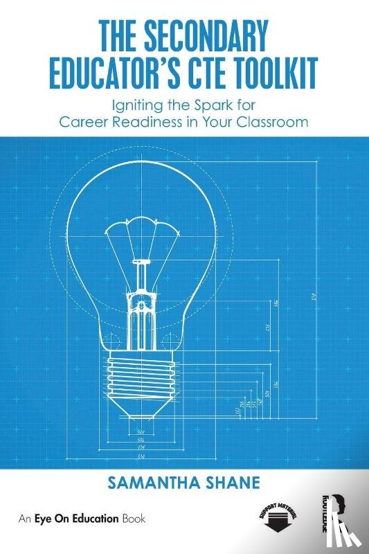 Shane, Samantha - The Secondary Educator's CTE Toolkit