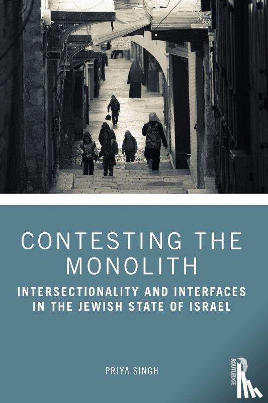 Singh, Priya - Contesting the Monolith