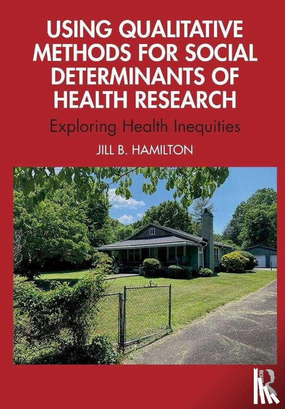 Hamilton, Jill (Emory Edu) - Using Qualitative Methods for Social Determinants of Health Research