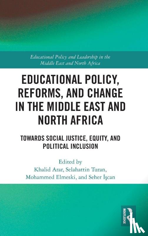  - Educational Policy, Reforms, and Change in the Middle East and North Africa