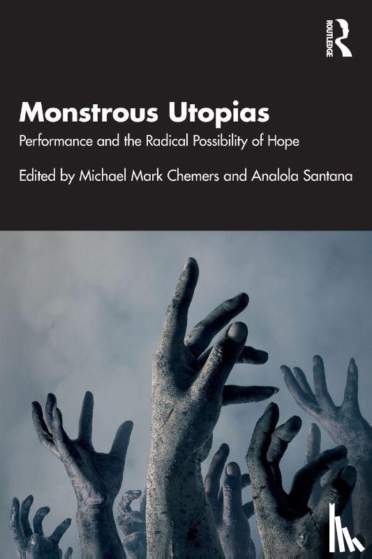  - Monstrous Utopias