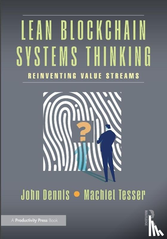 Dennis, John, Tesser, Machiel - Lean Blockchain Systems Thinking