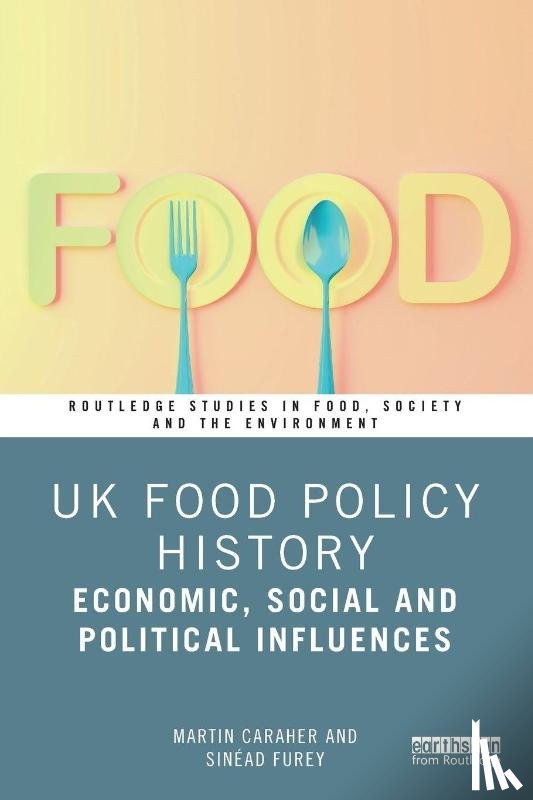 Caraher, Martin, Furey, Sinead - UK Food Policy History