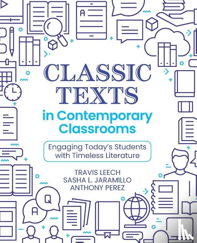 Leech, Travis, Jaramillo, Sasha L., Perez, Tony - Classic Texts in Contemporary Classrooms