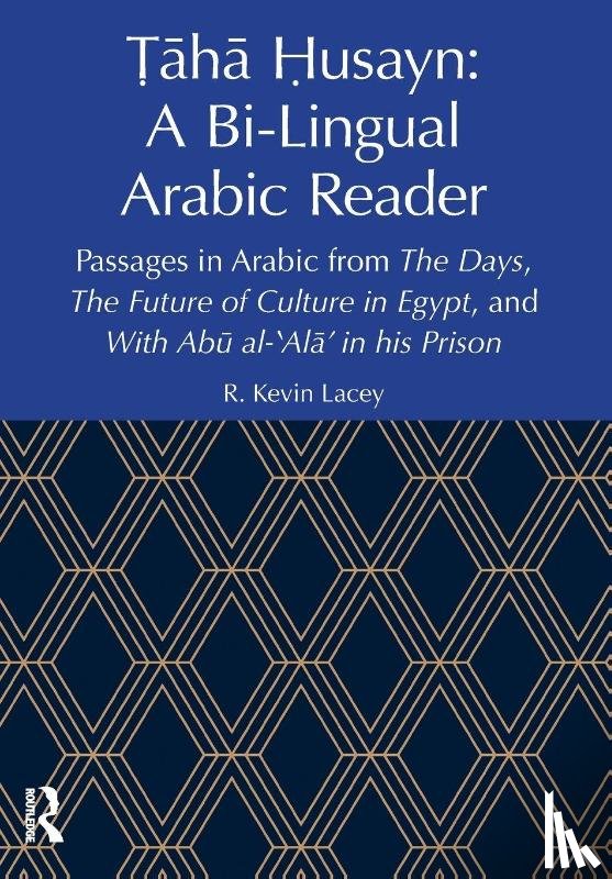 Lacey, R. Kevin - Taha Husayn: A Bi-Lingual Arabic Reader