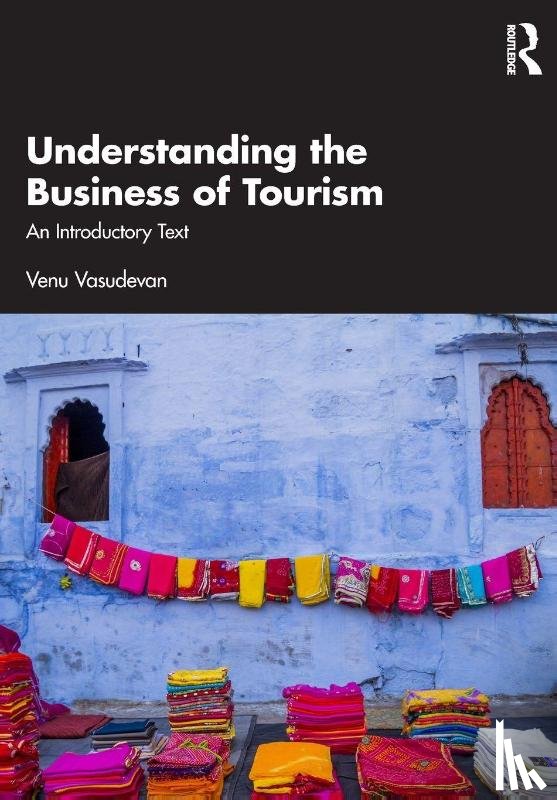 Vasudevan, Venu - Understanding the Business of Tourism