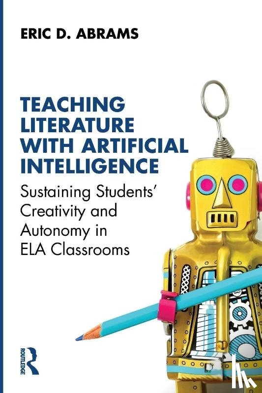 Abrams, Eric D. - Teaching Literature with Artificial Intelligence