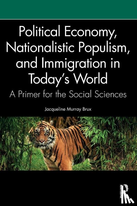Brux, Jacqueline Murray - Political Economy, Nationalistic Populism, and Immigration in Today's World