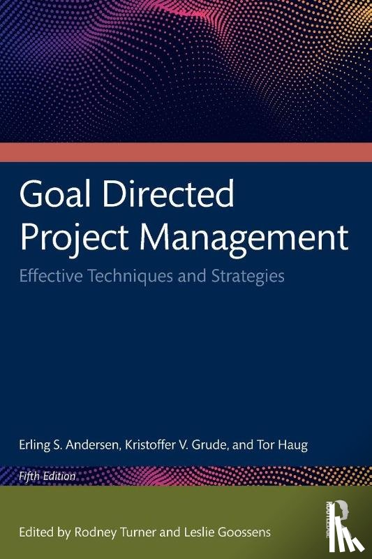 Andersen, Erling S., Grude, Kristoffer V., Haug, Tor - Goal Directed Project Management