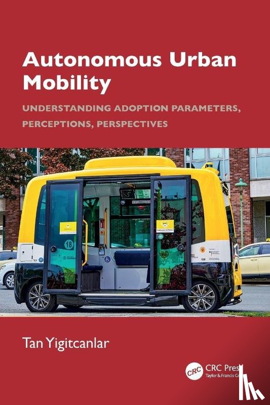 Yigitcanlar, Tan (Queensland University of Technology) - Autonomous Urban Mobility