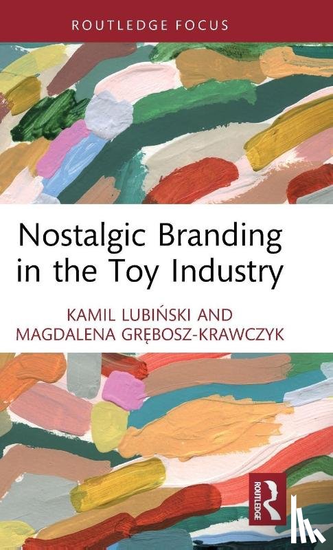 Lubinski, Kamil, Grebosz-Krawczyk, Magdalena - Nostalgic Branding in the Toy Industry
