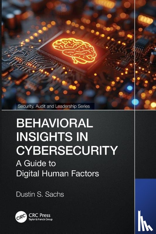 Sachs, Dustin S. - Behavioral Insights in Cybersecurity